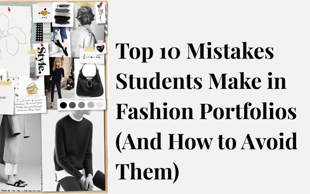 Top 10 Mistakes Students Make in Fashion Portfolios (And How to Avoid Them)