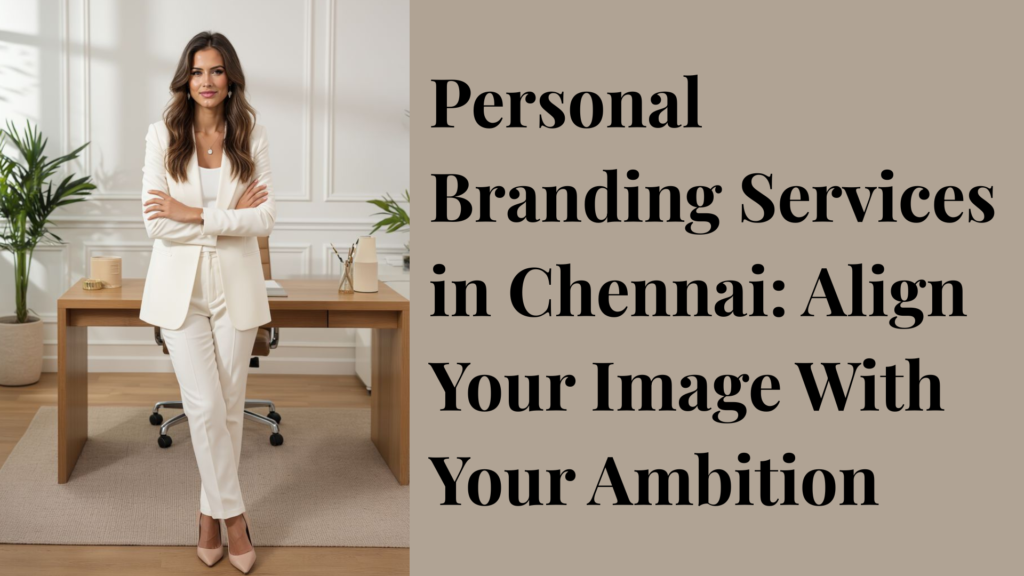 Personal branding Coach in chennai