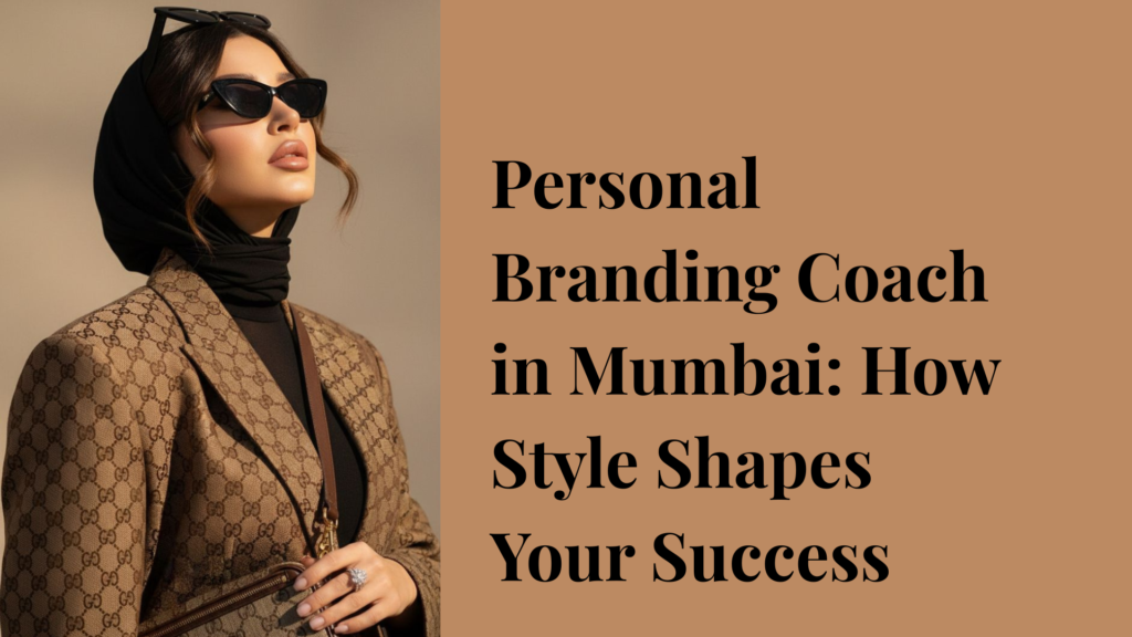 Personal branding coach in Mumbai, Personal branding coach
